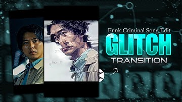 Instagram Tranding Glitch Transition In Mobile | Funk Criminal Song Edit | Capcut Video Editing