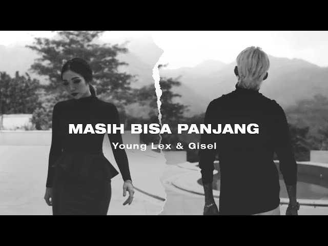 Young Lex & Gisel - Masih Bisa Panjang | Official Music Video class=