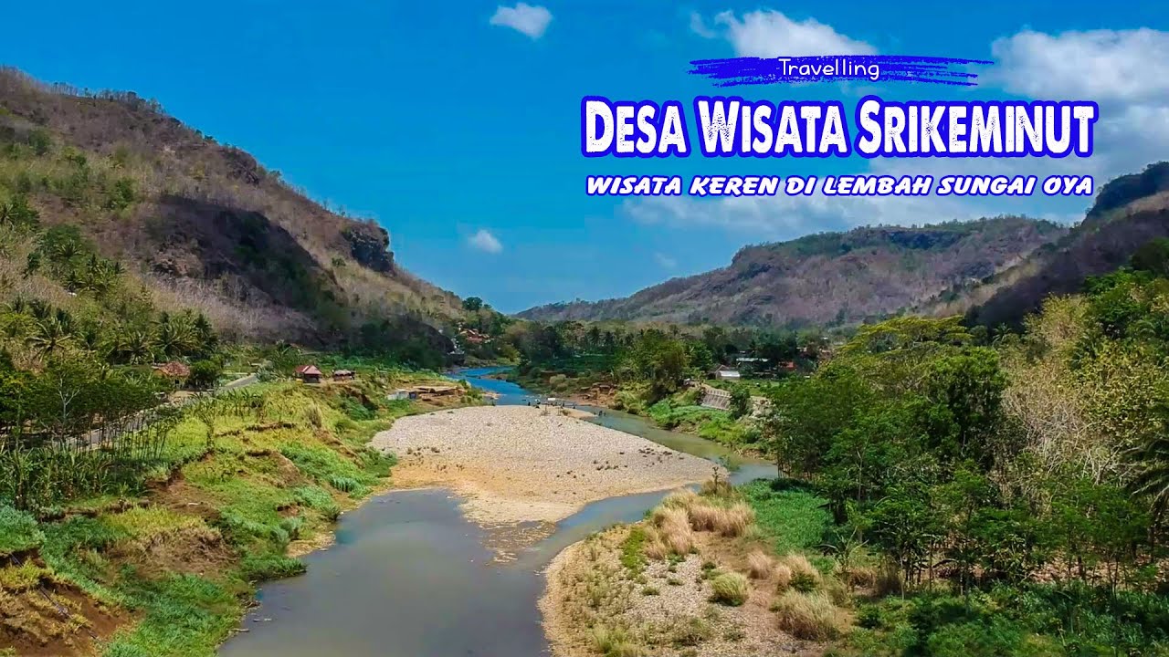 Desa Wisata Srikeminut Imogiri, Pesona Keindahan di Lembah Sungai Oya Desa Wisata Srikeminut Imogiri, Pesona Keindahan di Lembah Sungai Oya