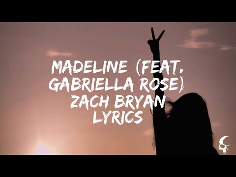 Zach Bryan - Madeline (feat. Gabriella Rose) Lyrics