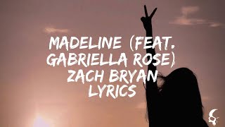 Zach Bryan - Madeline (feat. Gabriella Rose) Lyrics