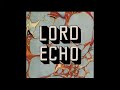 Lord Echo - The Sweetest Meditation (featuring Mara TK)