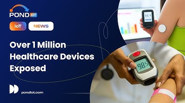 Over 1 Million Medical Devices Are Leaking Your Data! | IoT News