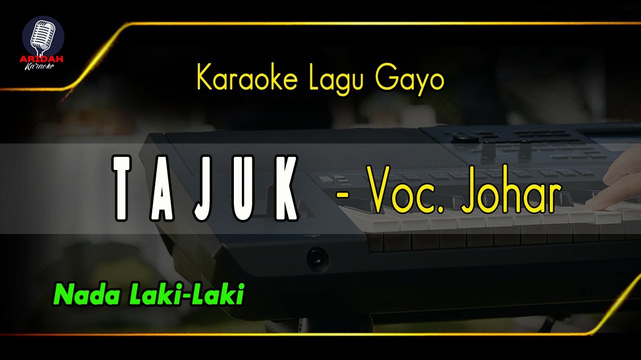 KARAOKE TAJUK JOHARSYAH NADA COWOK + Lirik Berjalan
