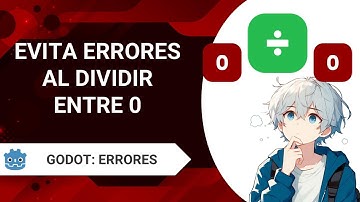Evitar errores al dividir un numero entre 0 | Errores en Godot