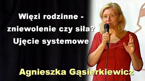 Więzi rodzinne - zniewolenie czy siła? Ujęcie systemowe - Agnieszka Gąsierkiewicz