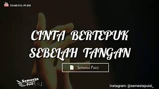 Puisi - Cinta Bertepuk Sebelah Tangan || Semesta Puisi