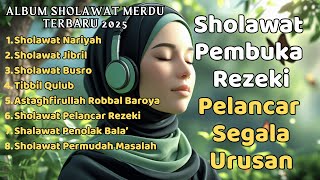 Sholawat Nabi Terbaru 2025 Paling Dahsyat || Full Album Menyentuh Hati || Penyembuh Penyakit