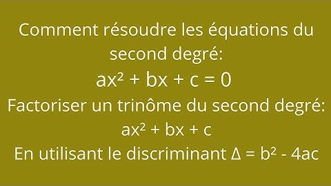 Équation du second degré: enfin une explication simple(sans prise de tête)