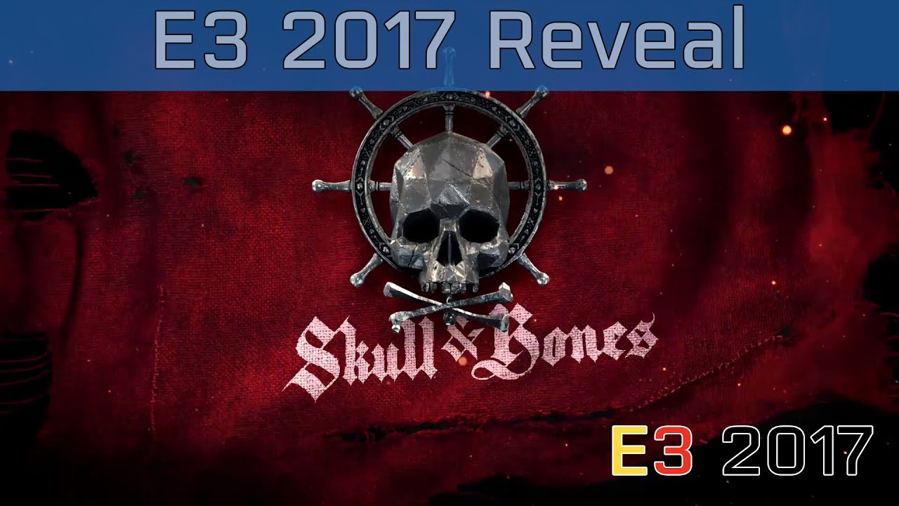 Skull and Bones - E3 2017 Reveal Trailer [HD 1080P]