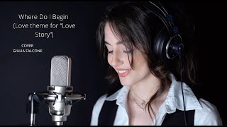 Giulia Falcone - Where Do I Begin (Love Theme from 'Love Story') - Andy Williams (Cover)