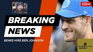 The Bears hire Ben Johnson: What's next?