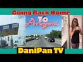 Going back home to arizonadanipan tv