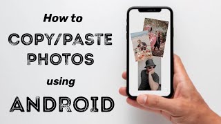 How to COPY/PASTE Photos using ANDROID | Tutorial