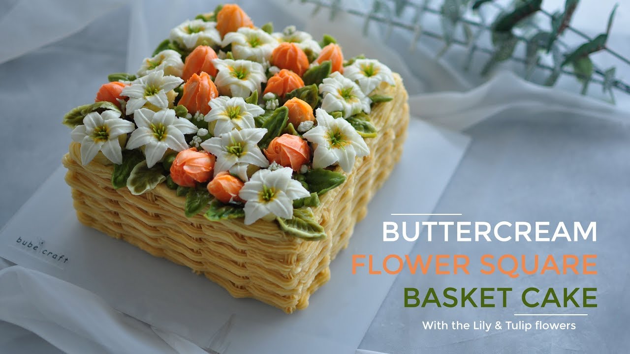Buttercream flower square basket cake tutorial - Cách trang trí bánh giỏ hoa vuông từ kem bơ