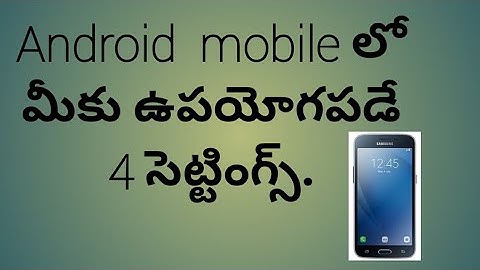 Top 4 secret Android settings / Best hidden features on Android / in Telugu / by santhosh tutor.