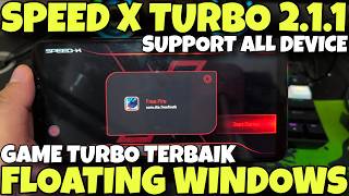 😳 GAME TURBO INI BIKIN HP JADI SMOOTH‼️ SPEED X 2.1.1 FULL FITUR + FLOATING WINDOWS 🔥 screenshot 2