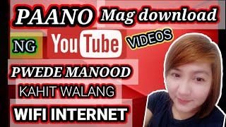 PAANO MAG DOWNLOAD NG YOUTUBE VIDEOS PWEDE MANOOD KAHIT WALANG WIFI INTERNET? | ERLYNN TV