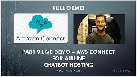 Part 9:Live Demo – AWS Connect For Airline  Chatbot Hosting