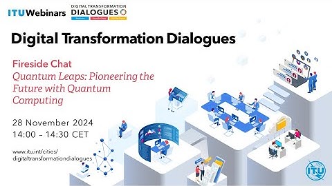 Fireside Chat - Quantum Leaps: Pioneering the Future with Quantum Computing (28 November 2024)