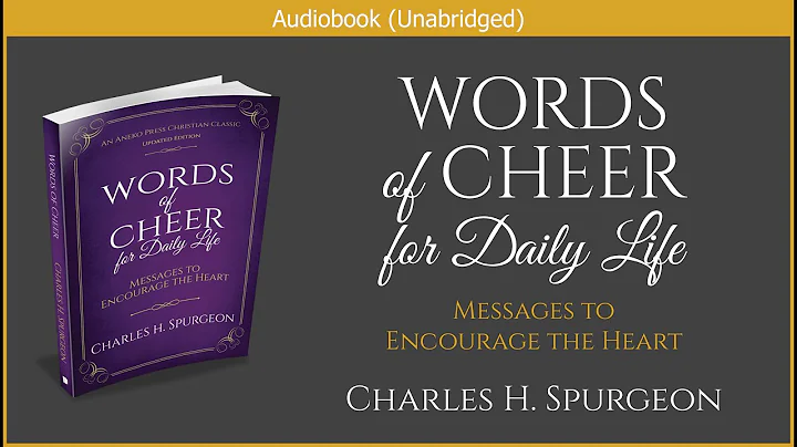 Words of Cheer for Daily Life | Charles H. Spurgeon | Christian Audiobook - DayDayNews