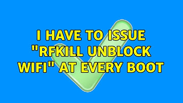 I have to issue "rfkill unblock wifi" at every boot