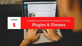 WordPress Plugins & Themes | Install, Activate, Deactivate Plugins and Themes in WordPress