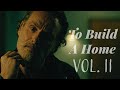 To Build A Home Vol. II |  Multifandom