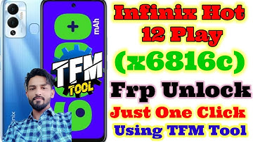 Infinix Hote 12 Play Frp Unlock By TFM Tool || Infinix X6816c Spd Cpu Frp Unlock One Click 2023