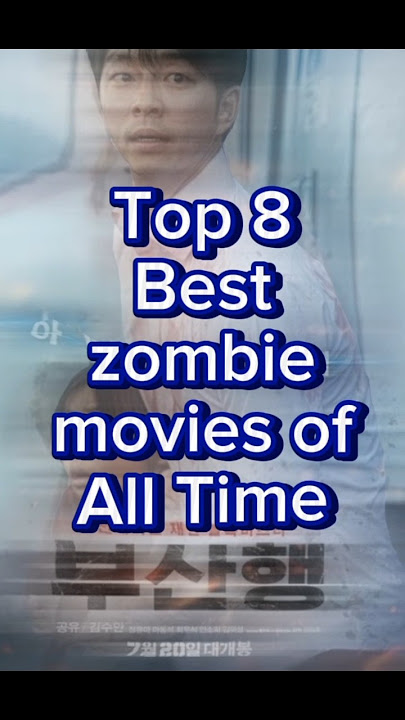 Top 8 Best zombie movies of All Time#unfreezemyacount #movies
