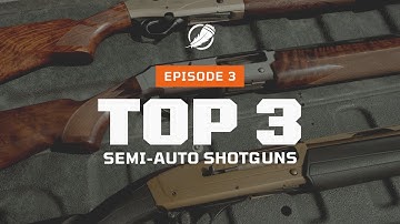 Our top 3 Semi-Auto Shotguns for Upland Hunting
