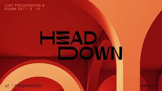 Lost Frequencies & Bastille - Head Down (Lost Frequencies & Suark Deluxe Mix) Resimi