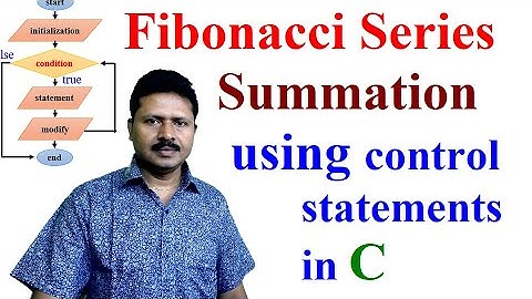 Programming in C: Control statement (part 1)-To find Summation and Fibonacci Series using 