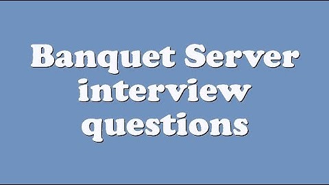 Banquet Server interview questions