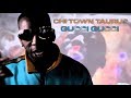 Chi town taurus  gucci gucci  official music