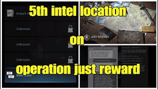 5th intel location on operation just reward on Modern warefare