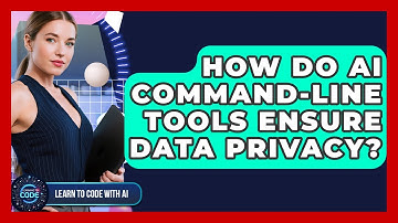 How Do AI Command-line Tools Ensure Data Privacy? - Learning To Code With AI