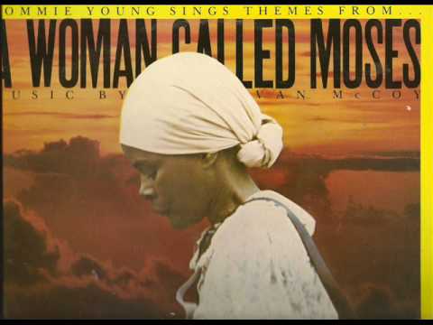 TOMMIE YOUNG A Woman Called Moses