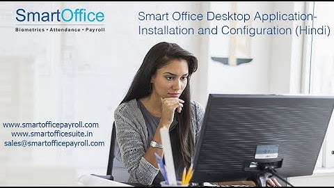 Smart Office Desktop Application - Installation and Configuration (Hindi)
