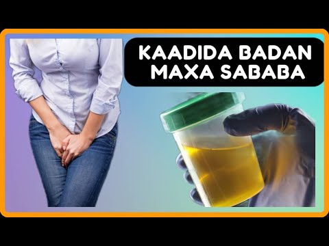 KAADIDA BADAN MAXA SABABA NOCYADA U KALA BAXDO CALAMADAH LAGU GARTO POLYURIA DR MAHAMED LIBAAN