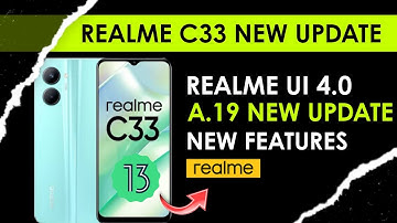Realme C33 New Software Update April 2023 | Realme C33 New Update | Realme C33 A.19 New Update
