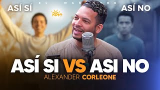 Así si vs asi No - Alexander Corleone (Mañanero por un dia)