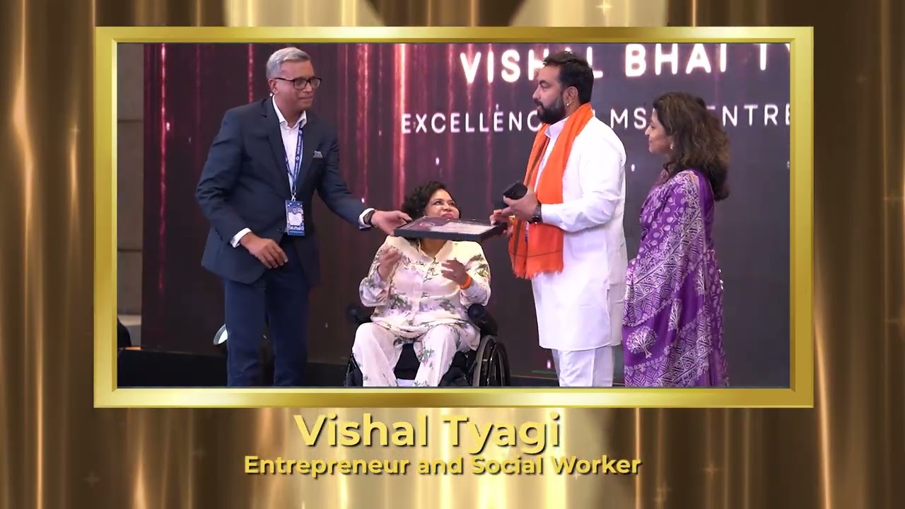 Vishal Tyagi | Entrepreneur & Social Worker | MSME Bharat Summit & Awards 2025