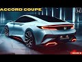 Finally COMING 2025 Honda Accord Coupe - This is AMAZING!