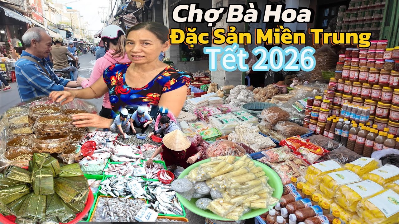 Bất Ngờ Chợ Đặc Sản Miền Trung Giữa Sài Gòn | Chợ Bà Hoa Khô Mắm ,Bánh Tráng Kẹt Mứt Tết 2026 Ế Quá 