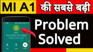 MI A1 Calling Problem Solved // Call Connect Issue Fixed in Hindi
