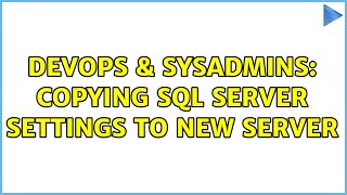 Celebrity DevOps & SysAdmins: Copying SQL Server settings to new server (2 Solutions!!) Net Worth