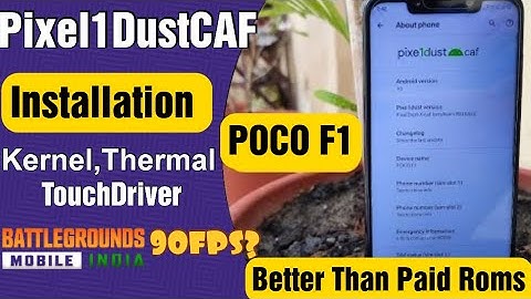 Poco F1 Pixel1DustCAF Rom Installation Kernal,Thermal And TouchDriver | Better Then Paid Rom