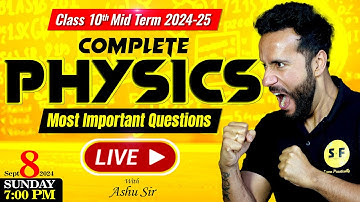 Complete Physics Mid Term Revision Class 10 Science 2024-25 Live करेंगे सभी Questions with Ashu Sir