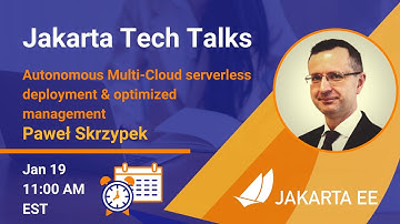 Autonomous Multi-Cloud serverless deployment and optimized management | Jakarta Tech Talks | Jan 19